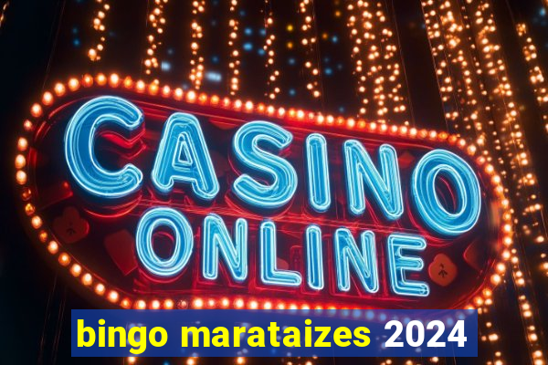 bingo marataizes 2024